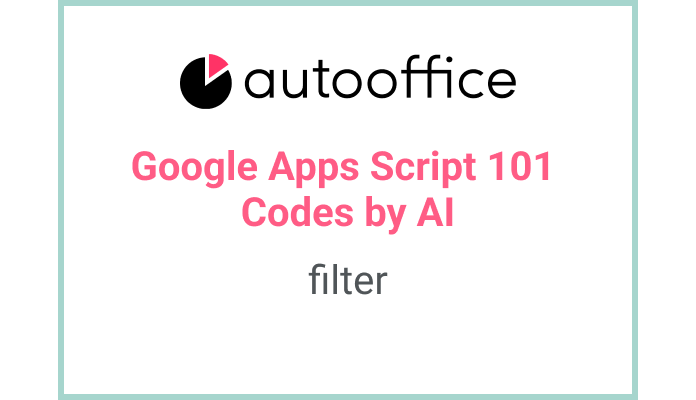 Filtering Data in Apps Script