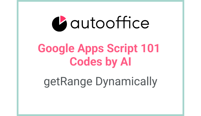Inserting Values to Dynamic Range in Apps Script