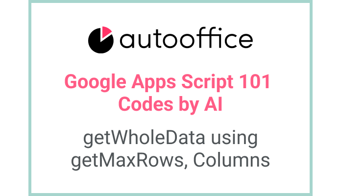 Get data of all rows and columns from multiple sheets with Apps Script
