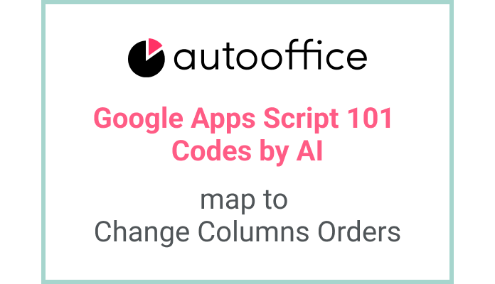 Changing column order using map in Apps script
